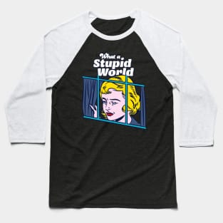 Stupid World Baseball T-Shirt